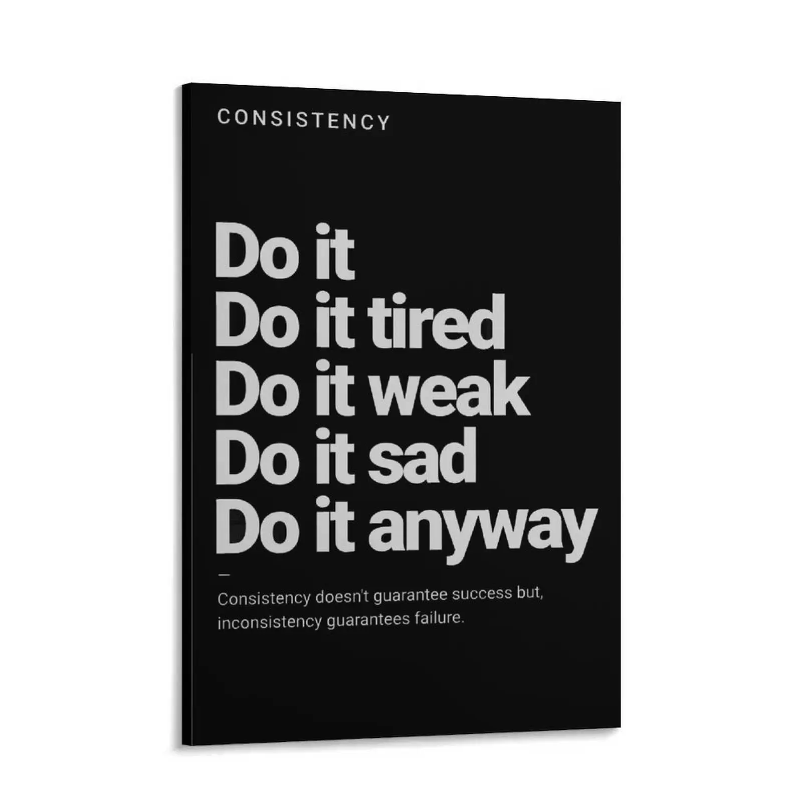 Viokalt Consistency Do It Anyway Quotes Canvas Poster  Motivate Inspirational Quotes Wall Art Gym Fitness Workout Quotes Print For Living Room Bedroom Wall Decor