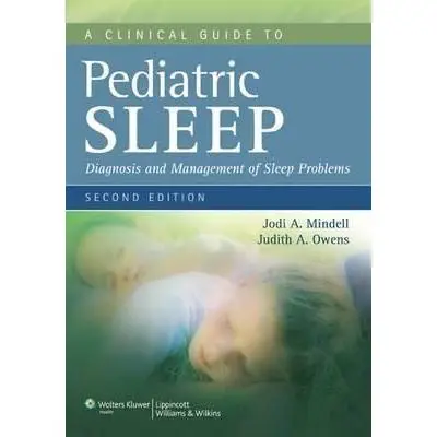 USED Book - A Clinical Guide to Pediatric Sleep: Diagnosis and Management of Sleep Problems by Jodi A. Mindell (Paperback) - english