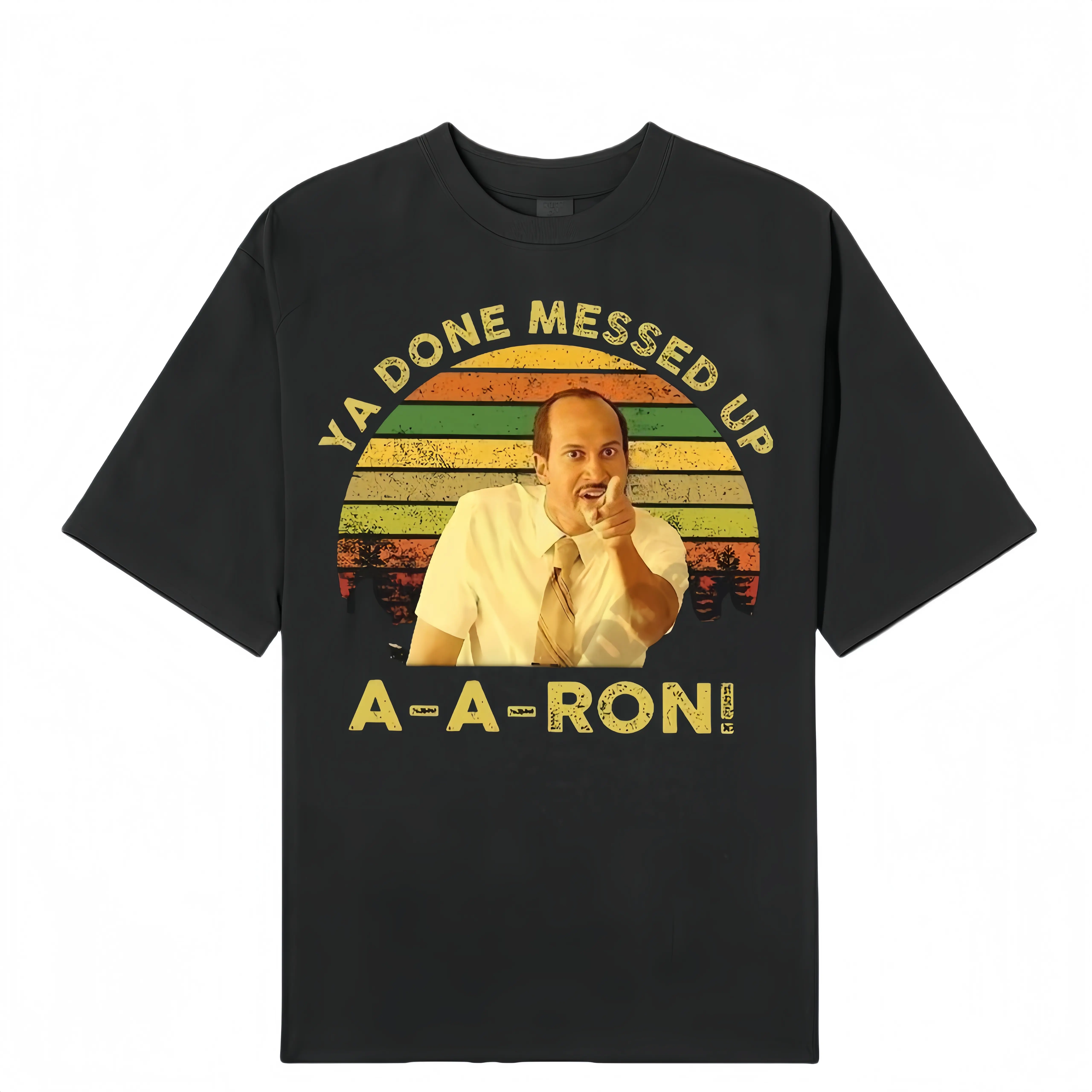 Key And Peele Shirt, Ya Done Messed Up Aaron Vintage T-Shirt,  Quote Unisex T Shirt, Sunset Design Retro