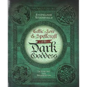 Celtic Lore & Spellcraft of the Dark Goddess: Invoking the Morrigan Paperback – Illustrated, October 8, 2011