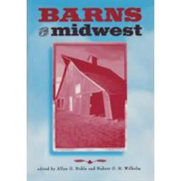 USED-Barns of the Midwest by Willhelm, Hubert G. H. (Paperback)