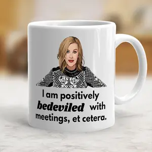 Moira Rose Mug, Bedeviled With Meetings Mug, Creek Mug - scs16600