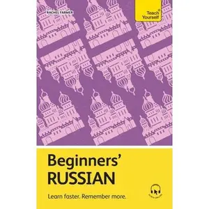 Beginners' Russian: Learn Faster. Remember More. -- Rachel Farmer, Paperback