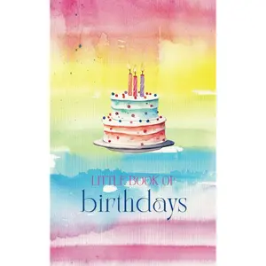 Little Book of Birthdays, birthday organiser, date reminder, lifetime calendar, perpetual calendar to remember important dates: Birthday Book 5 x 8 ... record all the birthdays you need to remember Paperback – September 10, 2024