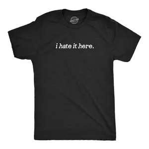 Mens I Hate It Here T Shirt Funny Sarcastic Displeasure Text Tee for Guys Mens Funny T Shirts Cool Vintage Fashion T-Shirt Gift Classic Menswear Funny Introvert Short Sleeve Novelty Tees for Guys Black -