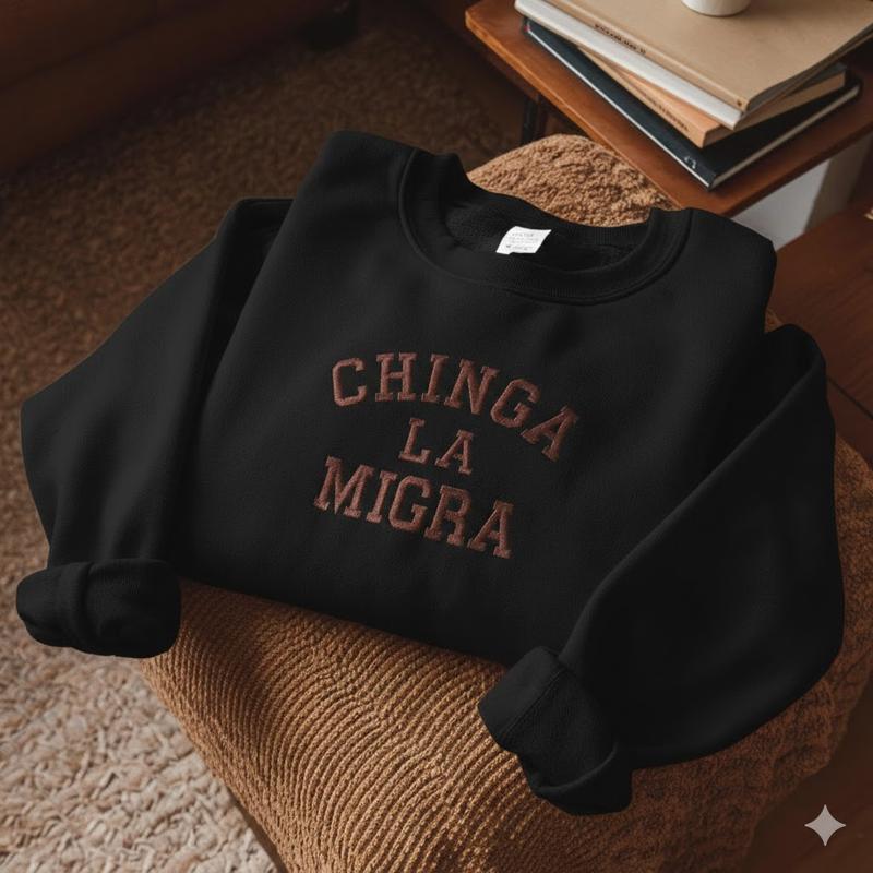 [SHIP FROM US] Chinga La Migra Embroidered T-shirt, Sweater, Hoodie, Political Statement Social Justice Apparel