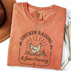 Comfort Colors Chicken Raising & Jesus Praising Tee, Farm Life Tshirt, Faith + Poultry Lover Gift, Christian Homestead Graphic Tee