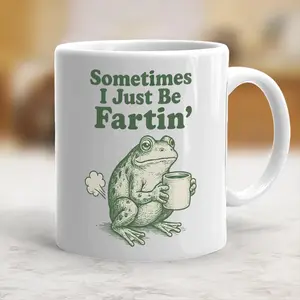 Sometimes I Just Be Fartin Mug, Funny Frog Coffee Cup, Meme Gag Gift, Weirdcore Drinkware, Quirky Frog Mug, Unhinged Humor Tea Cup - frg10047