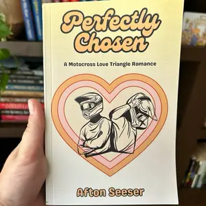 Perfectly Chosen : A Motocross Love Triangle Romance by Afton Seeser