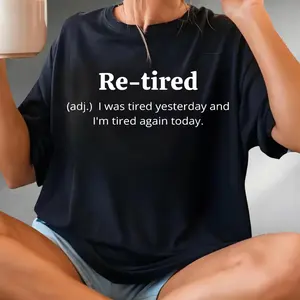 Funny Retired Definition T-Shirt, Sarcastic Retirement Shirt for Men and Women, Funny Joke Humour Shirt, Sarcastic Retirement Gift