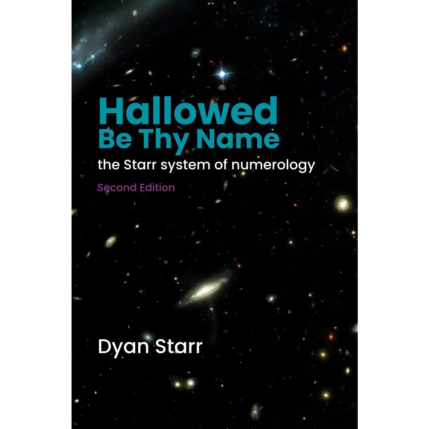 Hallowed Be Thy Name: The Starr System of Numerology (Second Edition)