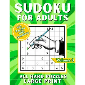 Sudoku for Adults: All Hard Puzzles with Extra Large Numbers | Tips & Tricks for Mastering Tough Grids | Solutions Included in the Back of the Book Paperback – October 30, 2024