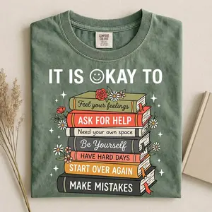 It's Okay To Feel Your Feelings Comfort Colors Shirt Motivational Mental Health Tee Floral Bookish Inspirational Soft Cotton Self Care Gift Positive Vibes Reading Lover