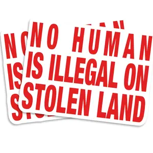 Printlabz - No Human Is Illegal Magnet Stolen Land Activist Social Justice Statement Decor Protest Art Car - Truck - Bumper - 2 Pack 5 Inch - EPLM0171