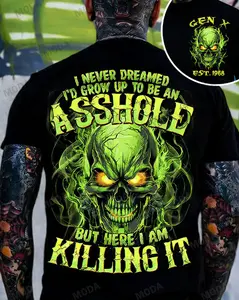 Chaosmoda Generation XI Never Dreamed I'd Grow Up To Be An Assh*le Custom Year Skull T-shirt