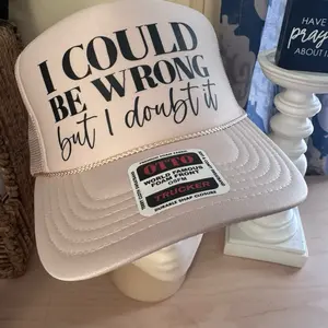 I could be wrong, but I doubt it! Trucker Hat