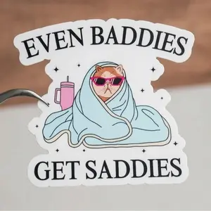 Even baddies get saddies sticker with cute cat design, positive daily reminder, self love affirmation decal for laptops and notebooks