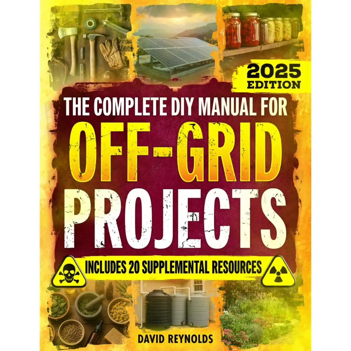 The Complete DIY Manual For Off-Grid Projects: Master 60+ Essential Techniques For Water, Power, Food, & Security For Self-Sufficient Living When The Grid Goes Down (Prepper Survival Books) Paperback – Large Print, August 7, 2025