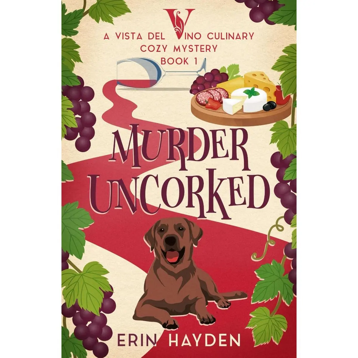 Murder Uncorked: A Vista del Vino Culinary Cozy Mystery (Vista del Vino Mysteries) Paperback – December 22, 2024