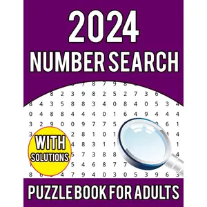 2024 Number Search Puzzle BOOK For Adults: Number Search Book for Adults Large Print with a Huge Supply of Puzzles and all other Puzzle Fans Paperback – September 24, 2023