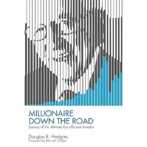 USED-Millionaire Down The Road - Secrets of the ultimate tax-efficient investor by Douglas R. Hodgins (Paperback)