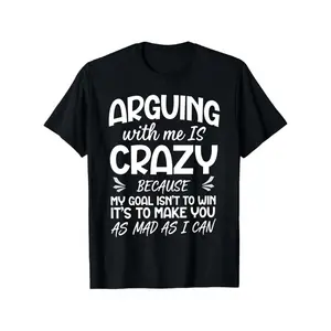 Mens & Womens T-Shirt - Funny Its Crazy to Quarrel with Me Slogan |   Oversized Loose Fit, Soft Elastic Round Neck, Casual Streetwear for Spring Summer Fall, Easy Care Machine, Tropical Pattern, Tshirt Crewneck Menswear graphic tee