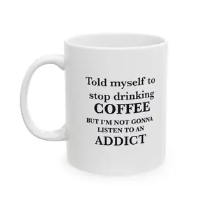 Coffee Addict Denial Mug 11oz