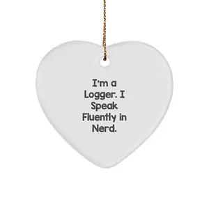 Funny Logger Gifts for Men, Heart Ornament from I'm A Logger. I Speak Fluently In genius., Gifts for Logger Friends, Christmas Unique Gifts