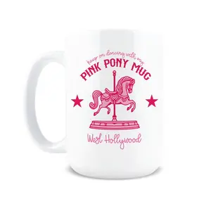 Pink Pony Club-  11 15oz Coffee Mug - Keep On Dancing With My Pink Pony Mug, West Hollywood Carousel Horse Fan Gift, Queer Pop Culture Aesthetic Ceramic Tea Cup for Her or Him
