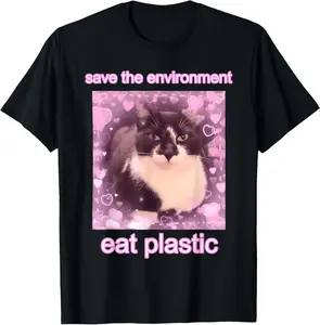 Cat Save The Environment Eat Plastic T-Shirt 100% Cotton Printed Shirt