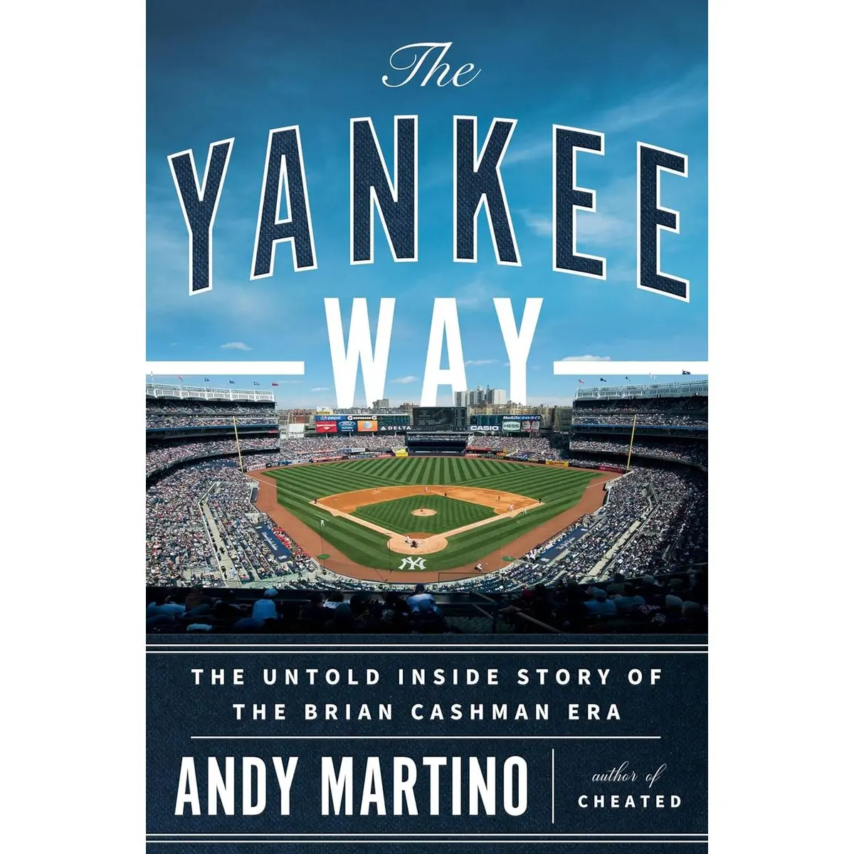 The Yankee Way: The Untold Inside Story of the Brian Cashman Era Hardcover – May 21, 2024