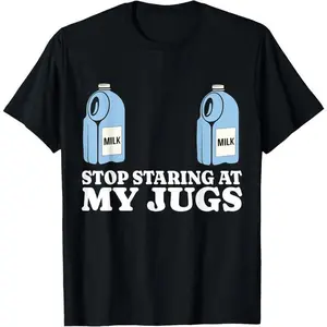 100%25 Cotton Unisex Stop Staring At My Jugs Funny Embarrassing Boob Humor T-Shirt casual trend