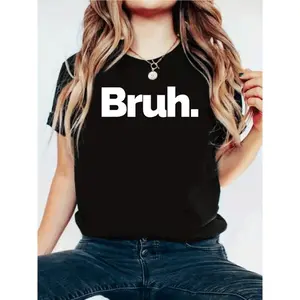 Bruh T Shirt Black Funny Casual Top For Women Men Unisex Streetwear Graphic Tee Shirt