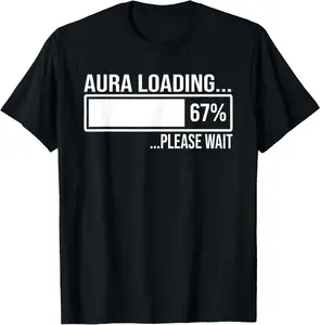 100% Cotton Aura Loading 67 Funny Six Seven Gen Alpha Meme T-Shirt