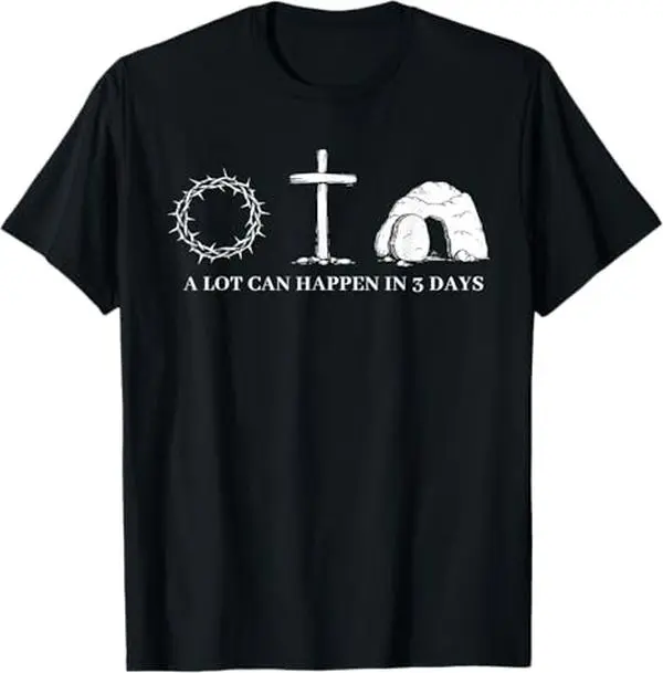 A Lot Can Happen in 3 Days Easter Religious  Men  T-Shirt