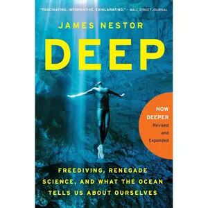 Deep: Freediving, Renegade Science, and What the Ocean Tells Us About Ourselves Paperback – May 5, 2015