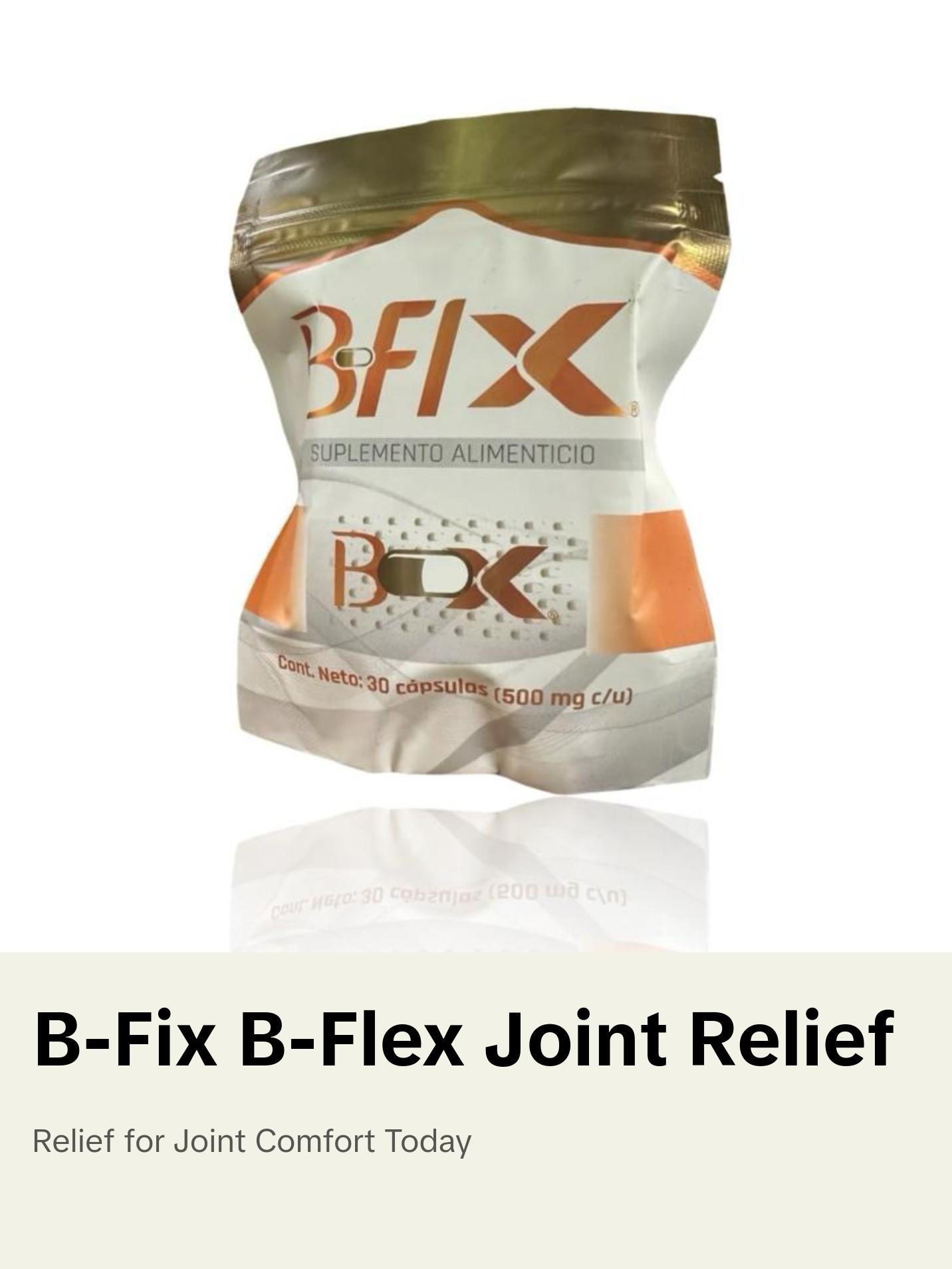 B-Fix B-Flex Assists in the Treatment of Joint Discomfort Dietary