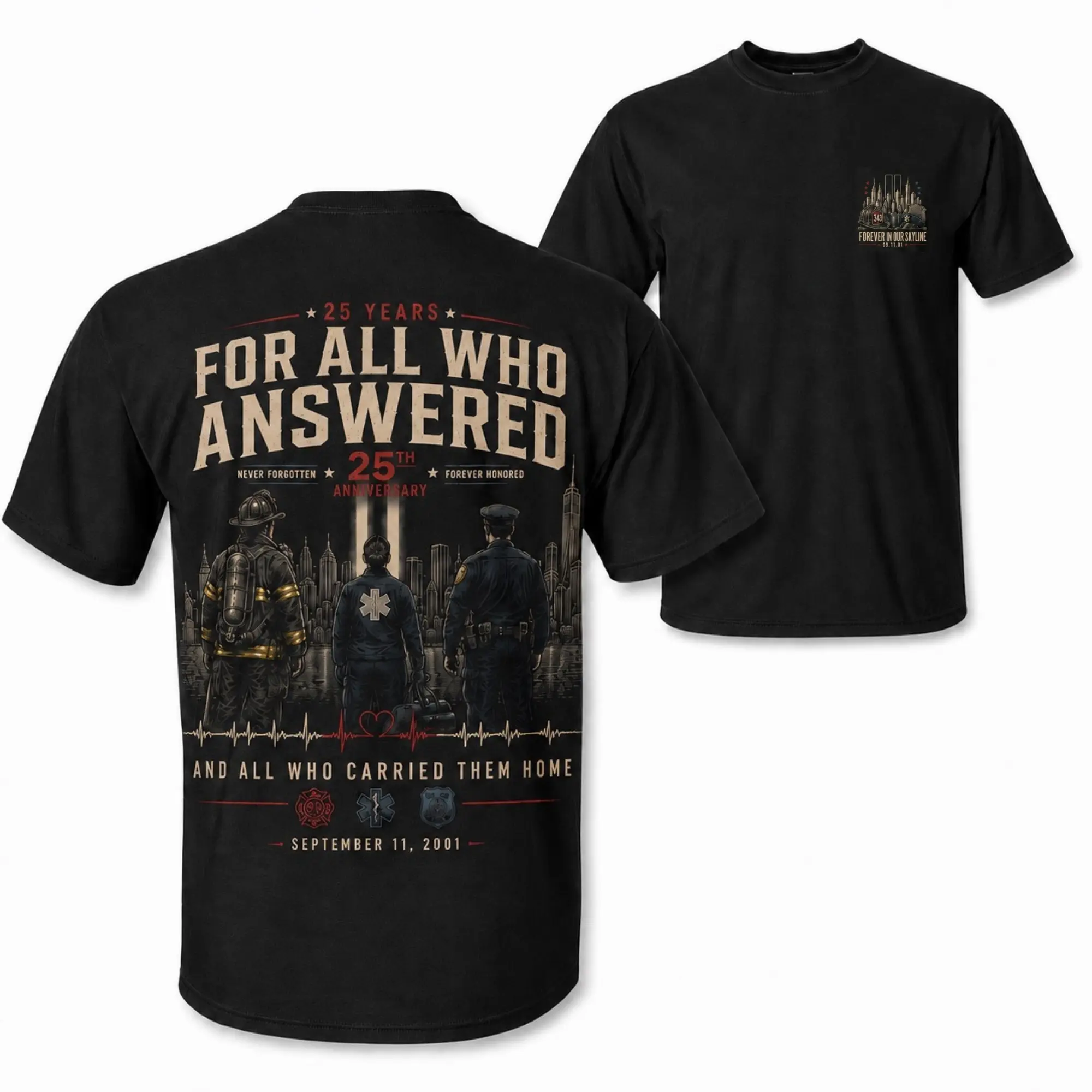 [MADE IN US] First Responders Memorial T Shirt, Firefighter EMT And Police Two Sided Tribute Design, 25th Anniversary Remembrance Gift For Hero Supporters