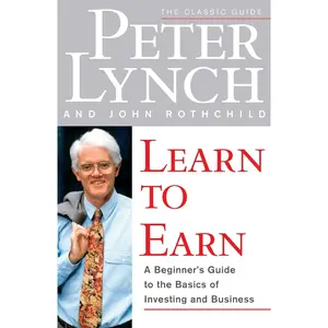 Learn to Earn: A Beginner's Guide to the Basics of Investing and Business Paperback – January 25, 1996