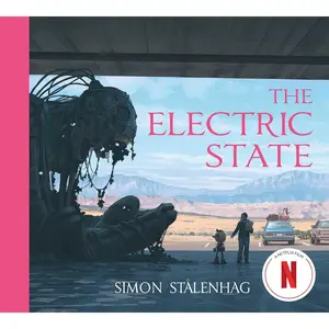 The Electric State Hardcover – September 25, 2018