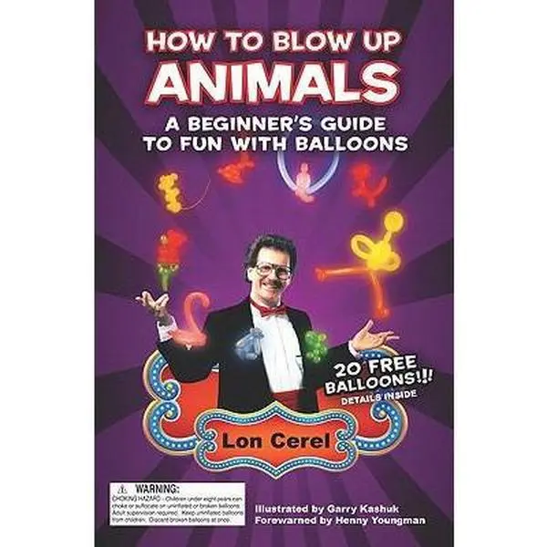 Used Literature Book - How to Blow Up Animals: A Beginner's Guide for Balloon Artists by Lon Cerel (Soft Cover, 50 Pages, English) - Includes 20 Free Balloons