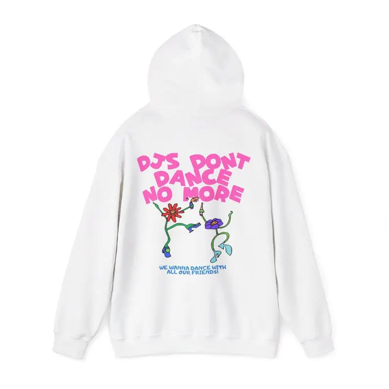 DJs Don't Dance No More Hoodie, T-Shirt, Sweatshirt Funny DJ Music