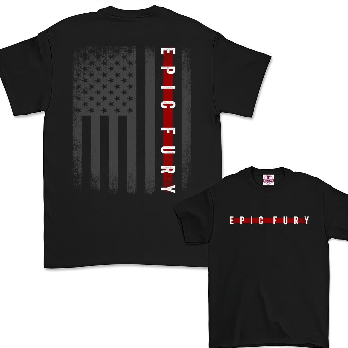Epic Fury American Flag T-Shirt, 4th Of July Patriotic Pride, Military Veteran Gift, USA Independence Day 2 Sided Graphic Printed Unisex Shirt for Men and Women