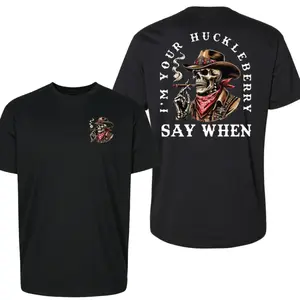 I’m Your Huckleberry T-Shirt,Hoodie, Vintage Skeleton Cowboy Smoking Cigar Graphic with “Say When” Western Outlaw, Gift for Cowboy Fans, Western Movie Lovers, Gunslinger Style Enthusiasts