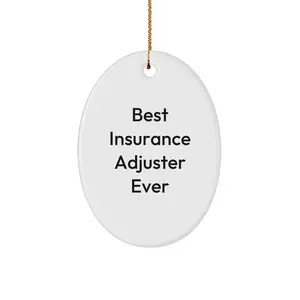 Funny Insurance Adjuster Gifts from Men, Best Insurance Adjuster Ever Oval Ornament for Christmas Unique Gifts