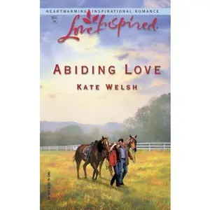 USED-Abiding Love (Laurel Glen Series #6) (Love Inspired #252) by Kate Welsh (Unknown)