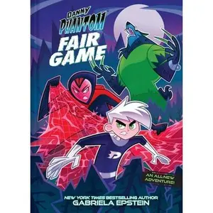 Danny Phantom: Fair Game: A Graphic Novel -- Gabriela Epstein, Hardcover