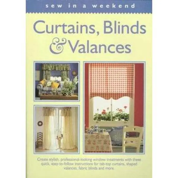 USED Paperback Book - Curtains, Blinds & Valances (Sew in a Weekend Series) by Eaglemoss Staff - English, with Projects, Styles, Instructions for Everyday Use & Home Decor Enthusiasts, Covers