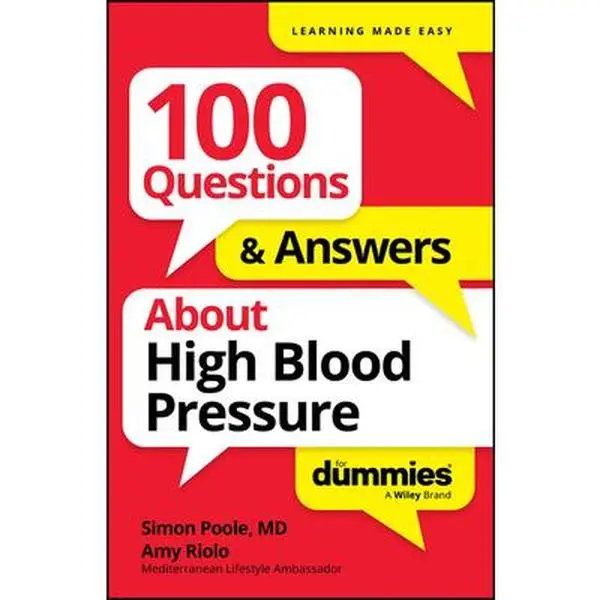 100 Questions & Answers about High Blood Pressure for Dummies - English Paperback by Simon Poole, 0.25 lbs, Short Easy-to-Absorb Sections, 8.28" h x 5.36" l x 0.4" w, Lower Blood Pressure Guide