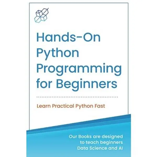 Used Hands-on Python Programming for Beginners: Learn Practical Python Fast by AI Publishing (Like New Softcover)